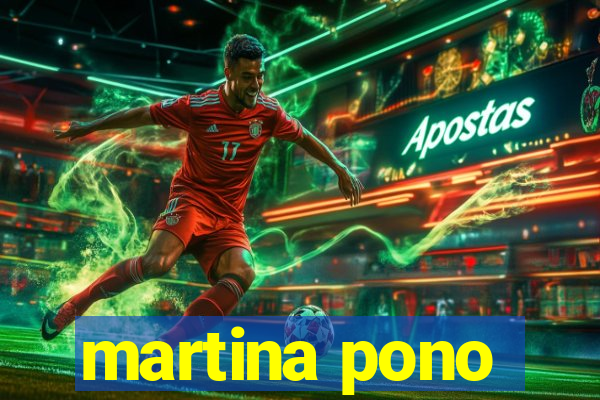 martina pono